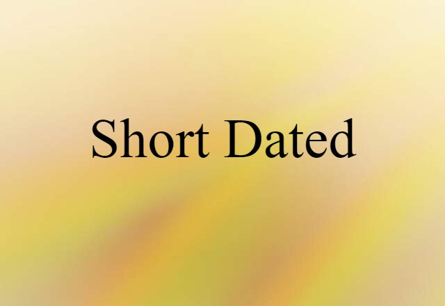 short-dated