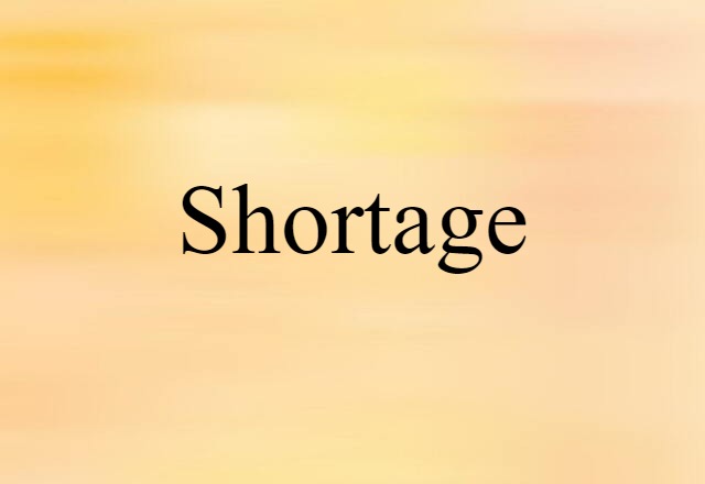 shortage