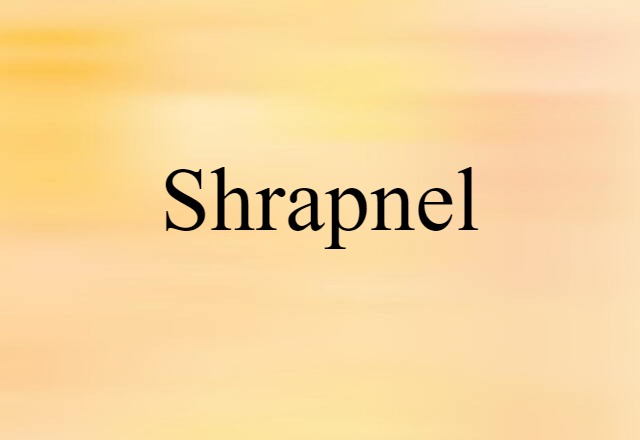 shrapnel