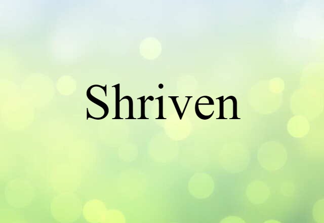 shriven