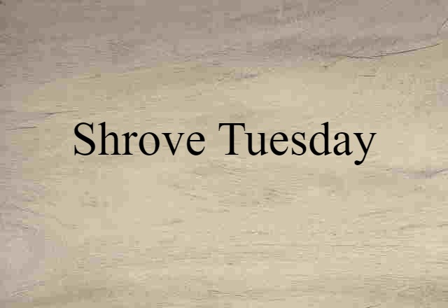 Shrove Tuesday