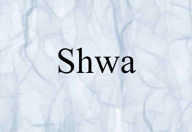 Shwa (noun) Definition, Meaning & Examples