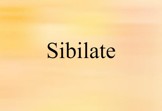 sibilate