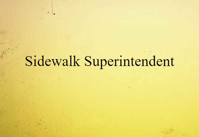 sidewalk superintendent