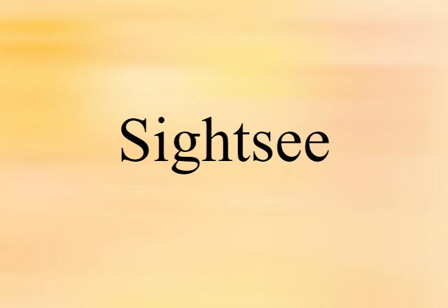 sightsee