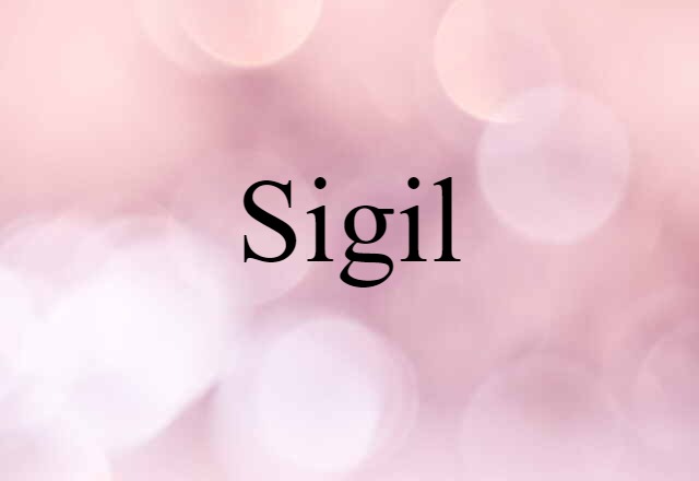 Sigil (noun) Definition, Meaning & Examples