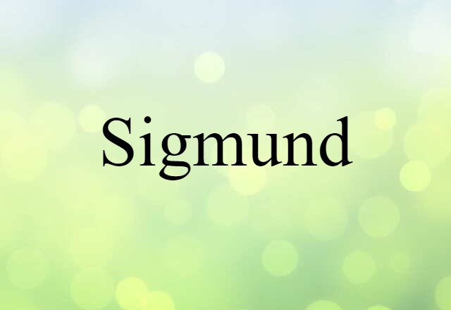 Sigmund (noun) Definition, Meaning & Examples