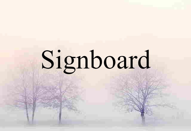 Signboard (noun) Definition, Meaning & Examples