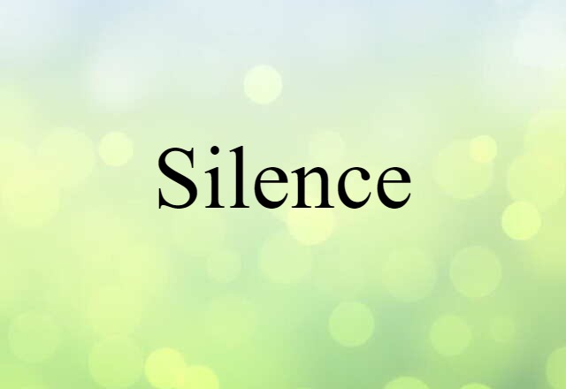 silence