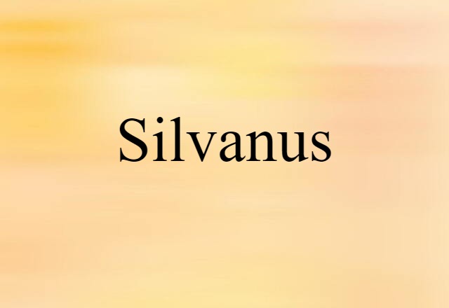 Silvanus