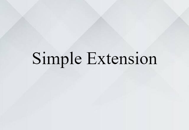 Simple Extension (noun) Definition, Meaning & Examples