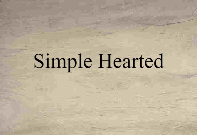 simple-hearted