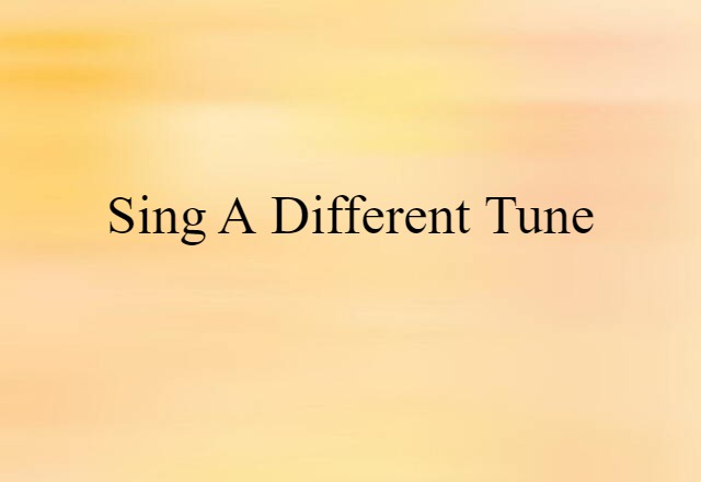 sing a different tune