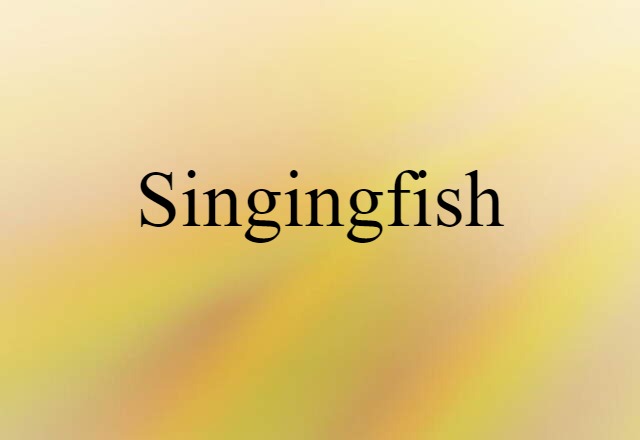 Singingfish (noun) Definition, Meaning & Examples