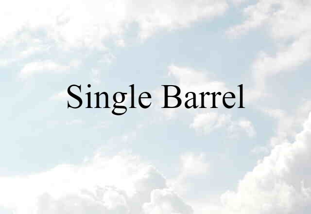 single-barrel