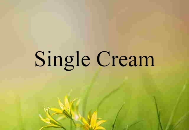 single cream