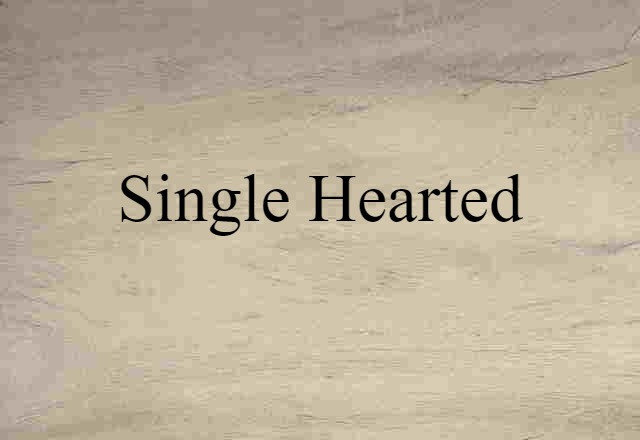 single hearted