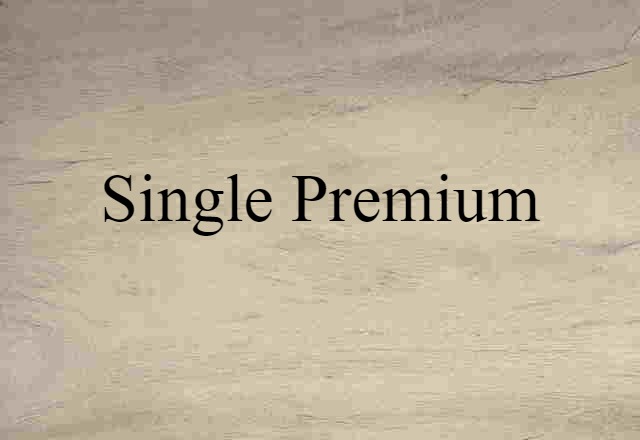 single premium