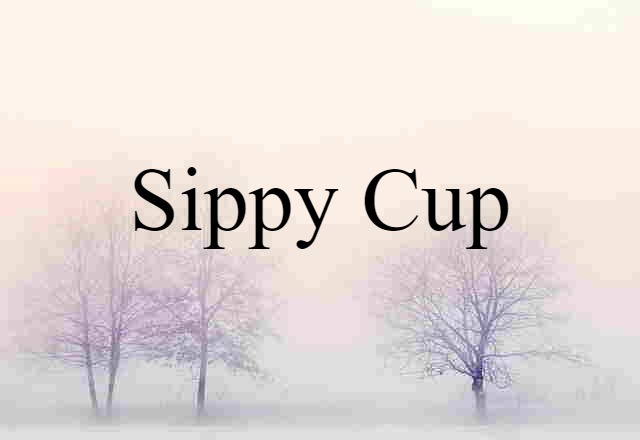 sippy cup