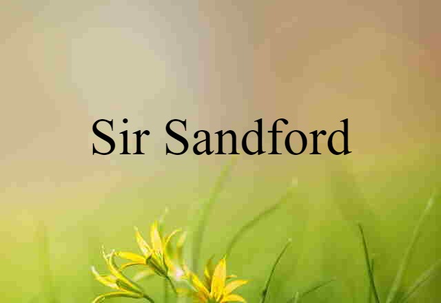 Sir Sandford