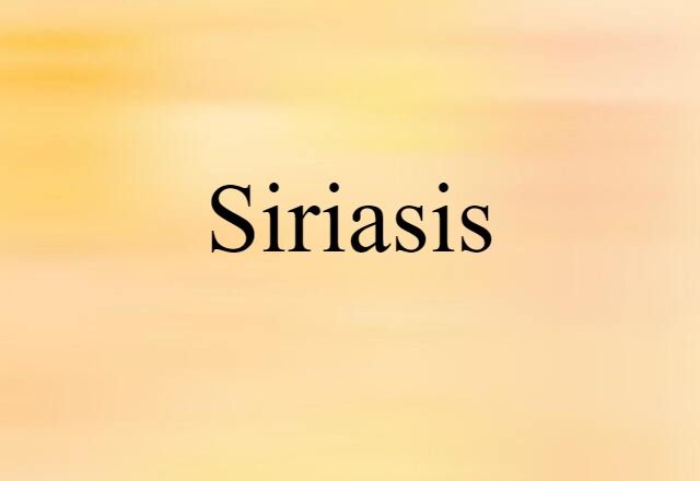 siriasis