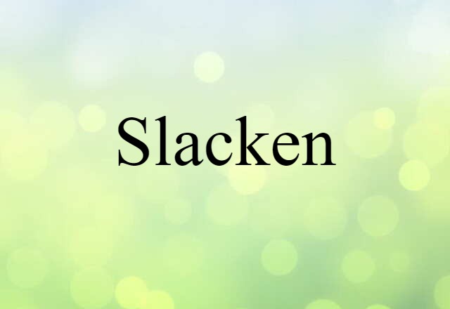 slacken