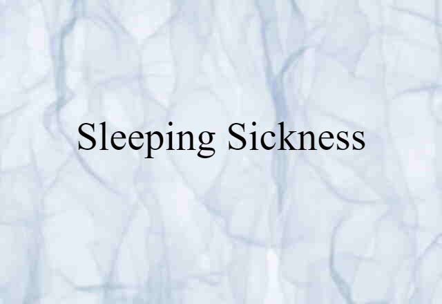 sleeping sickness