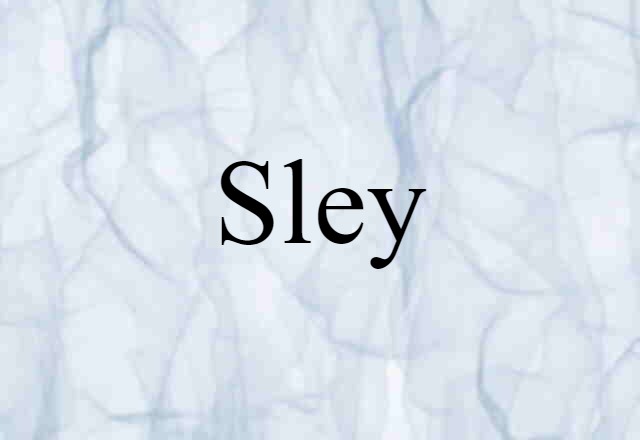 sley