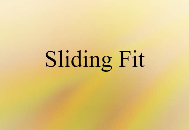 sliding fit