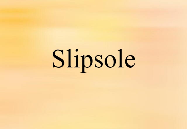 slipsole