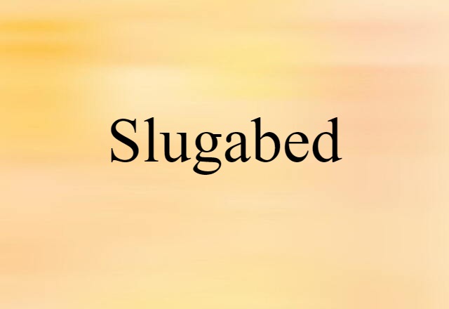 slugabed