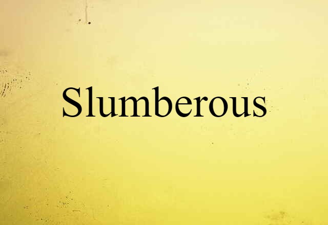 slumberous