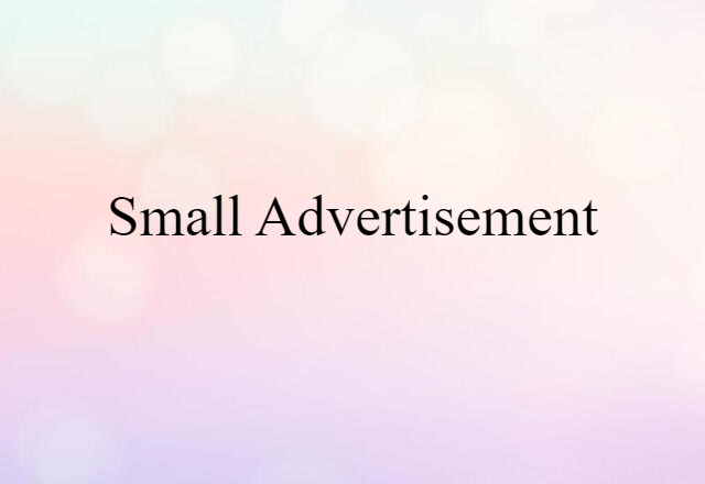 Small Advertisement (noun) Definition, Meaning & Examples