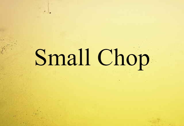 small chop