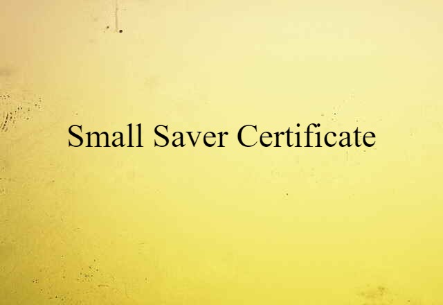 small-saver certificate