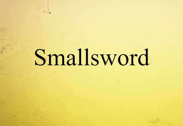 Smallsword (noun) Definition, Meaning & Examples