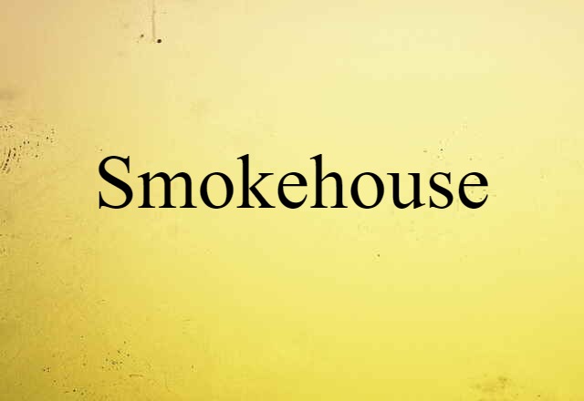 smokehouse