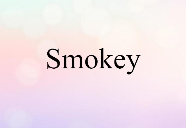 smokey