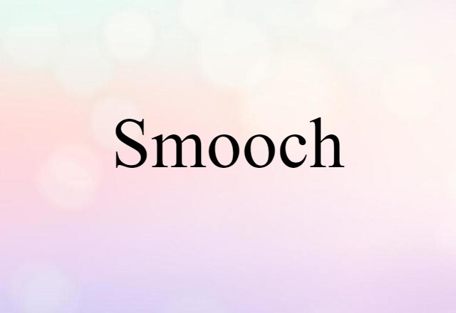 smooch