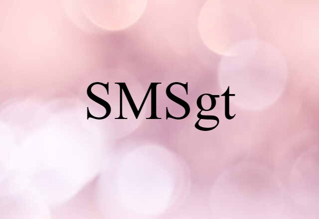 SMSgt (noun) Definition, Meaning & Examples