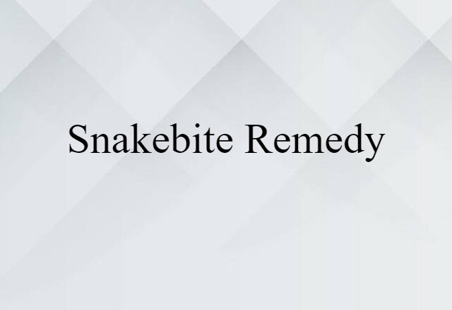 snakebite remedy