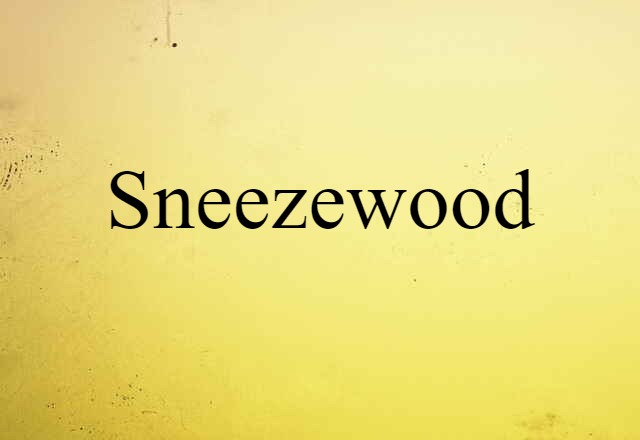 sneezewood