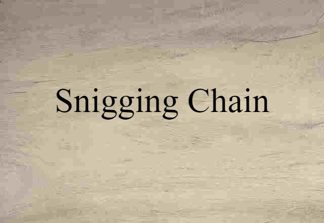 snigging chain