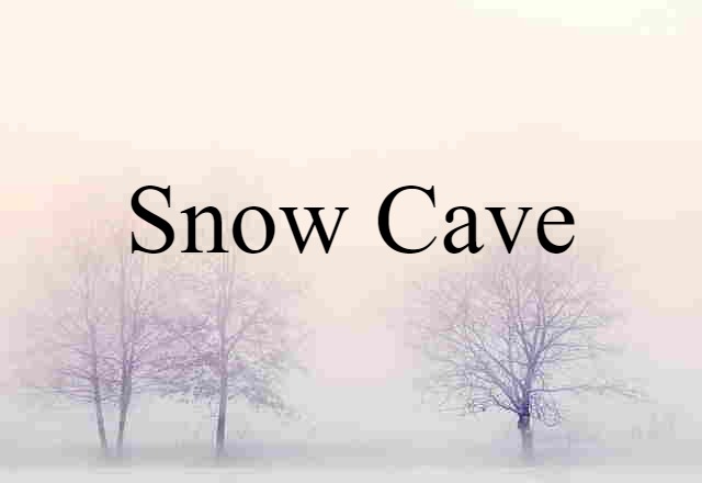 snow cave