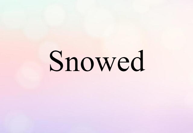 snowed