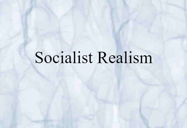 Socialist Realism (noun) Definition, Meaning & Examples