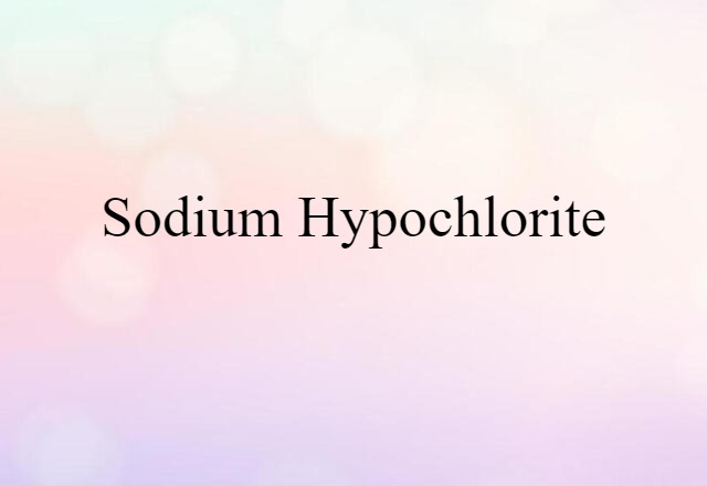 sodium hypochlorite