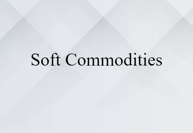 soft commodities