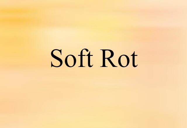 soft rot