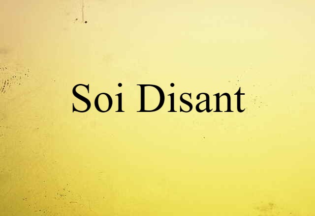 soi disant